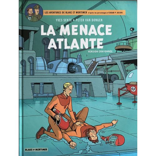 Blake Et Mortimer -31b- " La Menace Atlante" Version Crayonnée