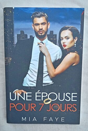 Mia Faye, Une Épouse Pour 7 Jours, Chez L'Auteur, 2021