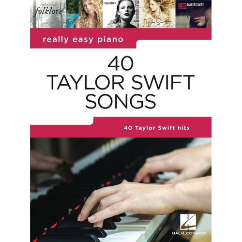 Really Easy Piano: 40 Taylor Swift Songs - Recueil Piano Hl00365513 9781705136218