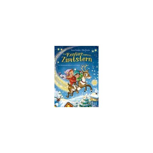 Ein Rentier Namens Zimtstern - Ein Adventskalenderbuch In 24 Kapiteln