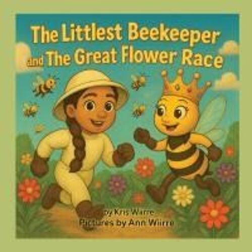 The Littlest Beekeeper And The Great Flower Race