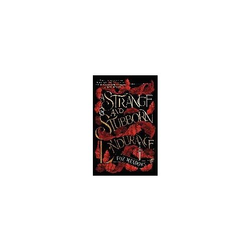 A Strange And Stubborn Endurance