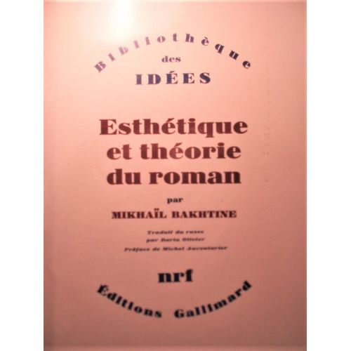 Mikhaïl Bakhtine, Esthétique Et Théorie Du Roman, Nrf, Bibliothèque Des Idées, 16/10/1978, Eo, Ex. Du Service De Presse.