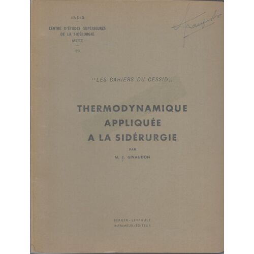 Thermodynamique Apliquee A La Siderurgie - M. J. Givaudon - 1952