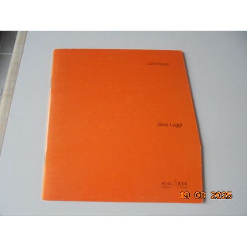 Gino Luggi E Le Leggi Invisibili Dello Spazio / Gaetano Pinna Segnare Lo Spazio - Scalarte Galleria Verona Dal 4 Al 30 Settembre 1999