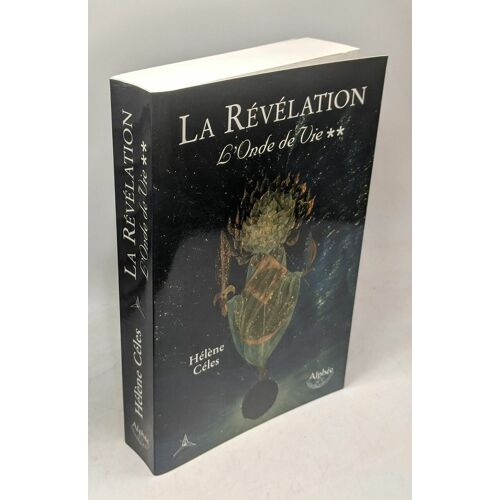 L'onde De Vie: Tome 2 La Révélation