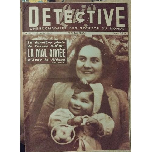 Détective Numéro 371 - France Chêne, La Mal Aimée D'Azay Le Rideau