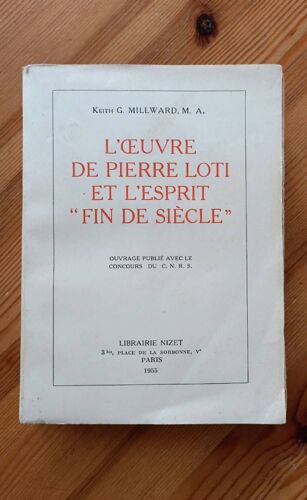 L.Oeuvre De Pierre Loti Et L'Esprit "Fin De Siècle". 1955