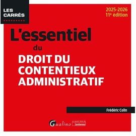 L'essentiel Du Droit Du Contentieux Administratif