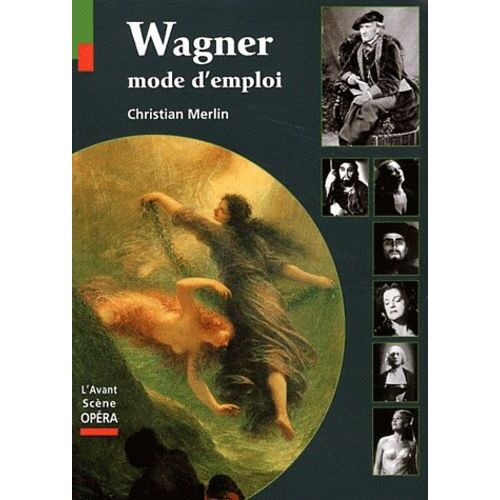 Wagner, Mode D'emploi