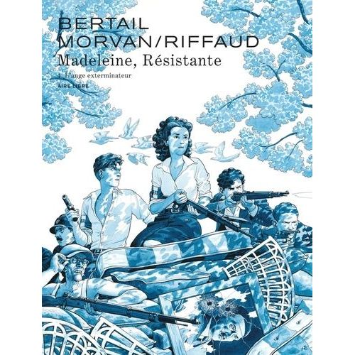 Madeleine, Résistante - Tome 4 - L'ange Exterminateur