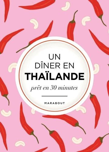 Un Dîner En Thaïlande Prêt En 30 Minutes