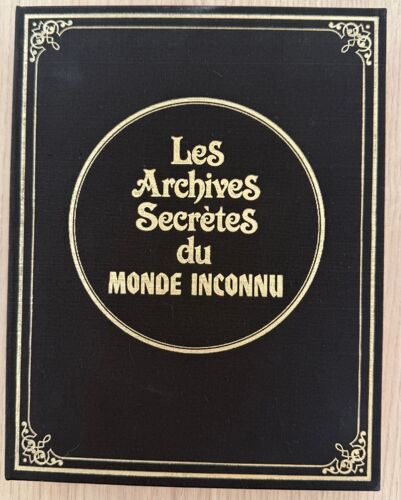 Les Archives Secrètes Du Monde Inconnu