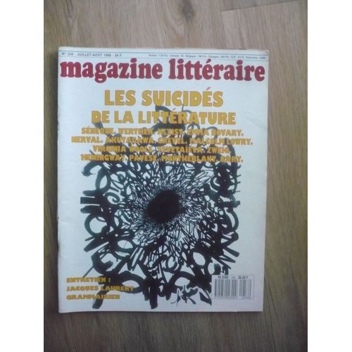Magazine Littéraire N° 256 - Les Suicidés De La Littérature - Juillet/Août 1988 - Éditions Magazine Littéraire