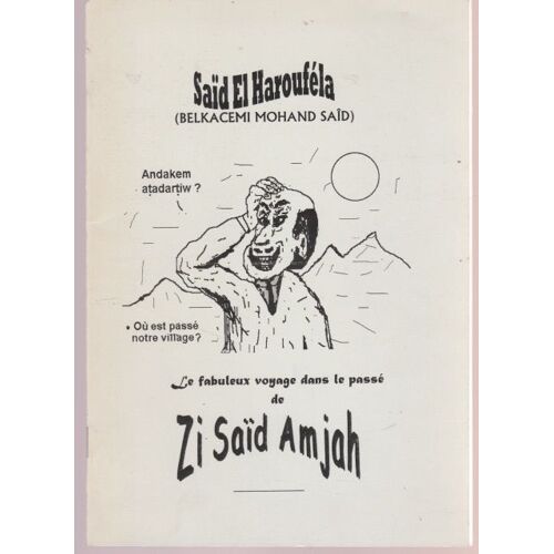 Le Fabuleux Voyage Dans Le Passé De Zi Saïd Amjah