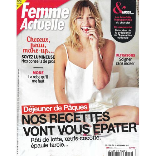 Femme Actuelle N°2116 12/04/2025 Recettes: Déjeuner De Pâques/ Yaël Braun-Pivet/ Spécial Beauté: Soyez Lumineuse