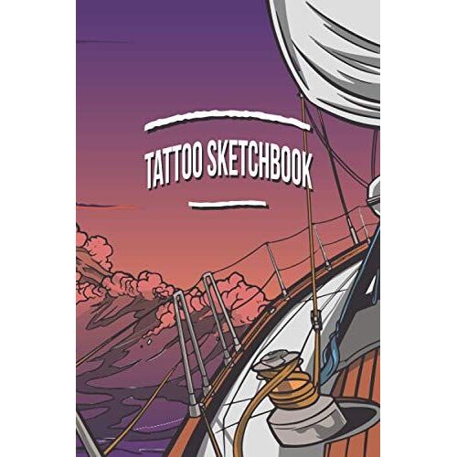 Tattoo Sketchbook: Skizzenbuch Fuer Taetowierer | Koerperkunst | Sketchbook Fuer Alle Tattooideen | Tatoo | Skipper Boot Kapitaen