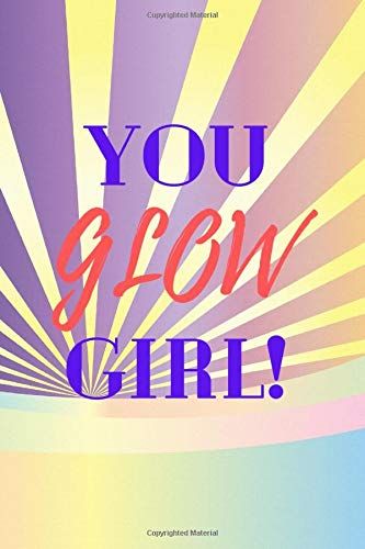 You Glow Girl!: To Do List Notebook