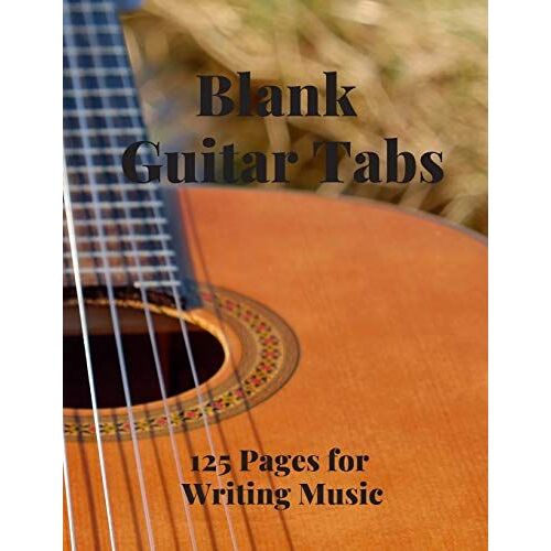 Blank Guitar Tabs: 125 Pages Of Guitar Tabs With Six 6-Line Staves And 7 Blank Chord Diagrams Per Page. Write Your Own Music. Music Composition, Guitar Tabs 8.5x11