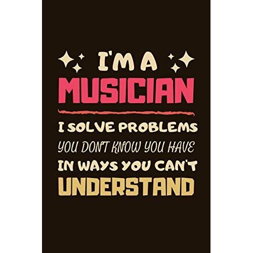 Musician Gifts: Lined Notebook Journal Paper Blank, An Appreciation Gift For Musician To Write In (Volume 1)