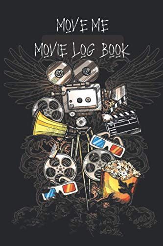 Move Me Movie Log Book: Movie Review Book For Movie Goers, Rating And Critic