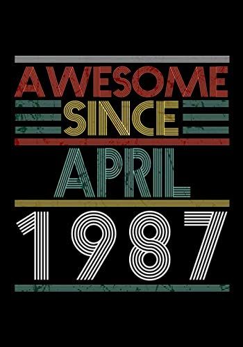 Awesome Since April 1987 Guitar Tab Notebook: Unique Birthday Present Ideas For 33 Years Old (7x10 Inches - 110 Pages): 6 String Guitar Chord And Tablature Staff Music Paper For Guitar Players, Musici