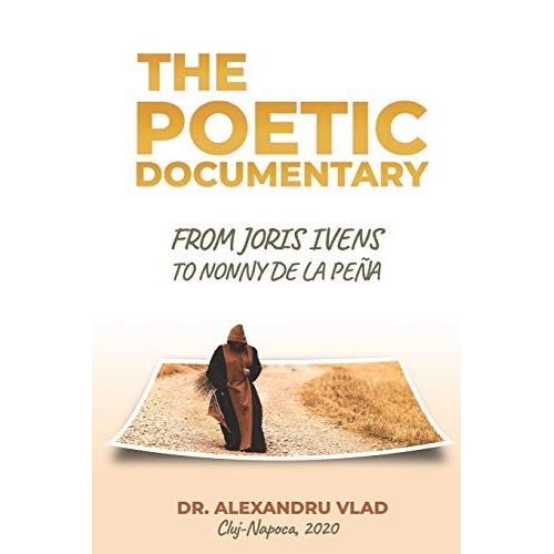 The Poetic Documentary: From Joris Ivens To Nonny De La Peña