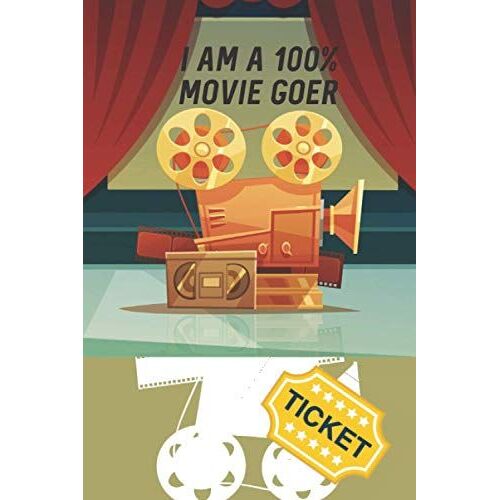 I Am A 100% Movie Goer: Movie Review Book For Movie Goers, Rating And Critic