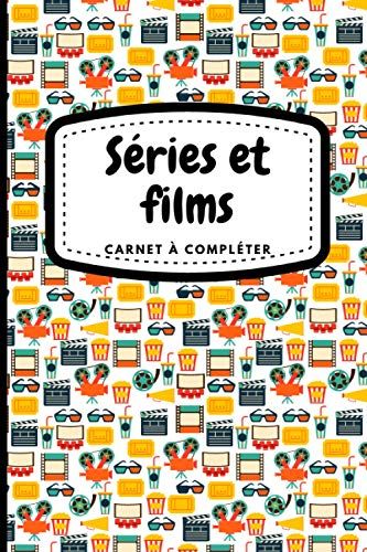 Carnet À Compléter Séries Et Films Gardez Une Trace De Vos Visionnages: Carnet De Séries Et Films À Remplir. 100 Fiches À Compléter. Idée Cadeau Pour Passionnés De Séries Et De Cinéma. Format Pratique