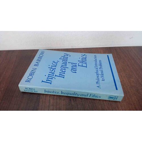 Injustice, Inequality And Ethics: Philosophical Introduction To Moral Problems