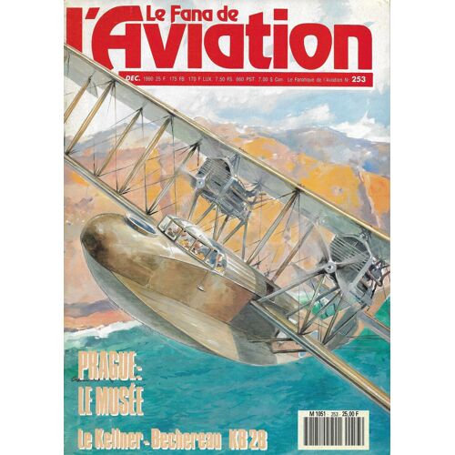 Le Fana De L'Aviation N°253 Décembre 1990- Le Musée Kbely De Prague- L'Armée Aérienne Tchécoslovaque L'Ouverture- L'Éphémère Kellner-Bechereau Kb 28- Les Aventures Portugaises D'Un Mécanicien Français