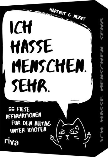 Ich Hasse Menschen. Sehr. - 55 Fiese Affirmationen Für Den Alltag Unter Idioten