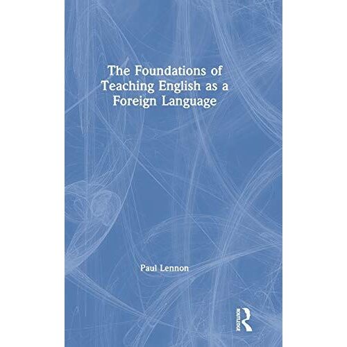 The Foundations Of Teaching English As A Foreign Language