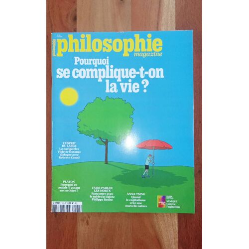 Philosophie Magazine N° 191 Été 2025 - Pourquoi Se Complique-T-On La Vie?