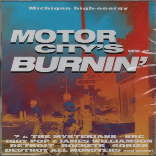 Michigan High Energy : Motor City'S Burnin Volume 2 ( Iggy Pop, Mitch Ryder, The Silencers, Src, The Rockets )