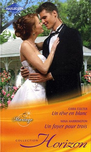 Un Rêve En Blanc - Un Foyer Pour Trois