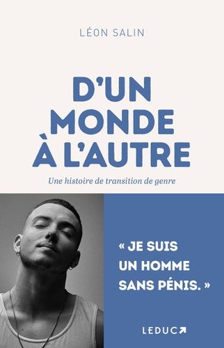 D'un Monde À L'autre - Une Histoire De Transition De Genre