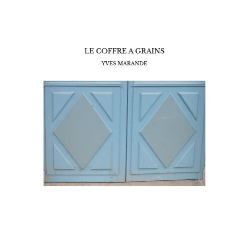 Le Coffre A Grains
