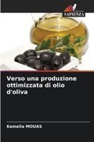 Verso Una Produzione Ottimizzata Di Olio D'oliva