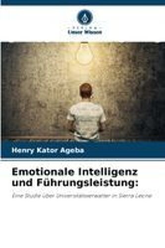 Emotionale Intelligenz Und Führungsleistung: