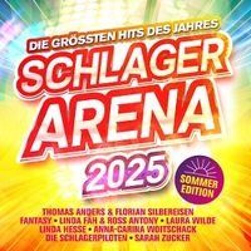 Schlager Arena 2025:Sommer Edition-Die Größten Hit