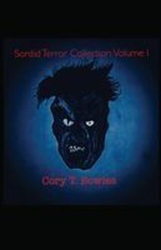 Sordid Terror Collection: Volume 1
