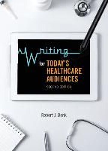 Writing For Today's Healthcare Audiences - Second Edition