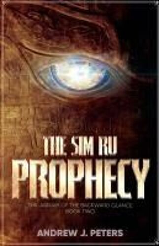 The Sim Ru Prophecy: The Jaguar Of The Backward Glance, Book Two