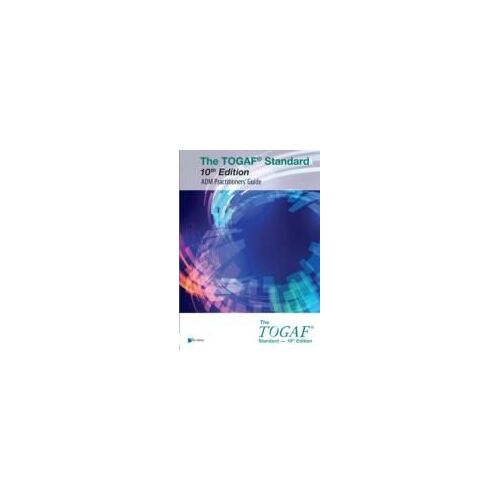 The Togaf Standard Adm Practitioners' Guide