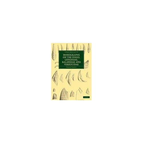 Monographs On The Fossil Lepadidae, Balanidae And Verrucidae