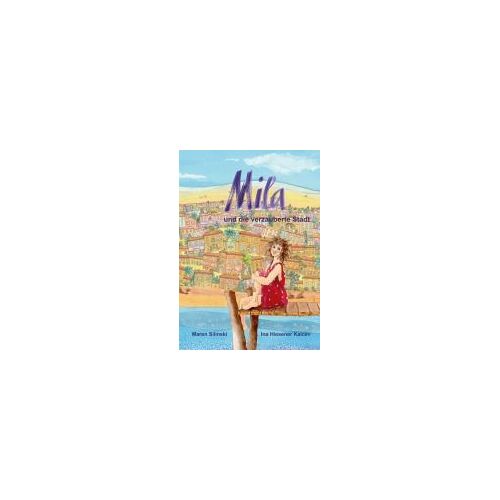 Mila Und Die Verzauberte Stadt