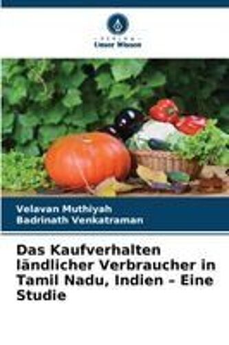 Das Kaufverhalten Ländlicher Verbraucher In Tamil Nadu, Indien - Eine Studie