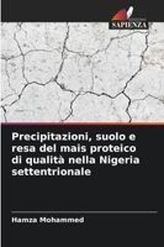 Precipitazioni, Suolo E Resa Del Mais Proteico Di Qualità Nella Nigeria Settentrionale