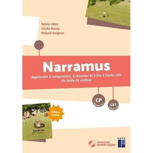 Narramus Cp-Ce1 - Apprendre À Comprendre, À Raconter Et À Lire À Haute Voix Un Drôle De Visiteur (Album Inclus)